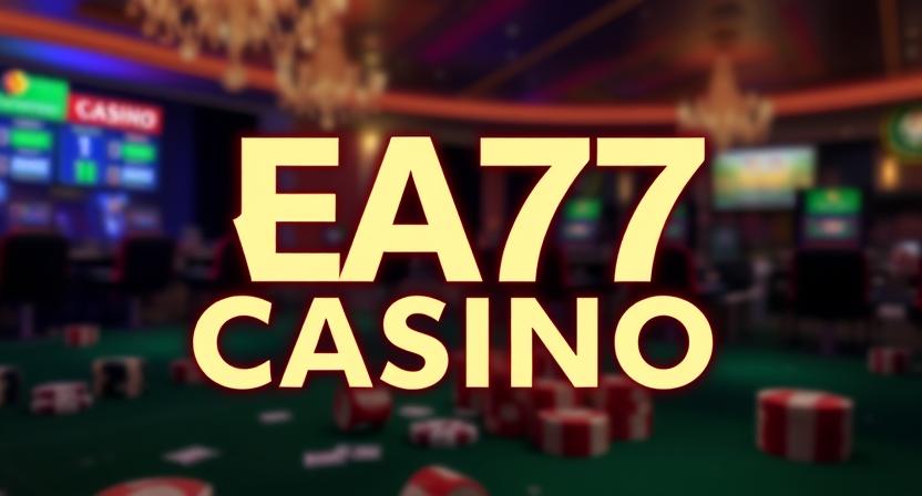 Live dealers and slot thrills at EA77 casino